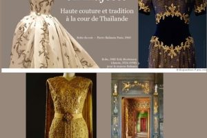 Exposition La Mode en Majesté, Haute Couture et Tradition à la Cour de Thaïlande