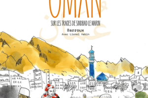 Oman Sur les Traces de Sindbad le Marin